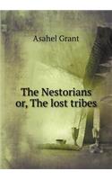 The Nestorians Or, the Lost Tribes