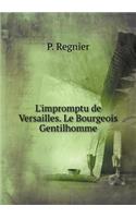 L'impromptu de Versailles. Le Bourgeois Gentilhomme