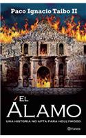 El Alamo: Una Historia No Apta Para Hollywood = The Alamo