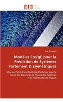 Mod?les Eos/GE Pour La Pr?diction de Syst?mes Fortement Dissym?triques