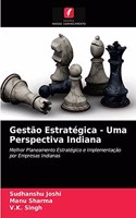 Gestão Estratégica - Uma Perspectiva Indiana