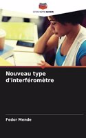 Nouveau type d'interféromètre