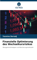 Finanzielle Optimierung des Wechselkursrisikos