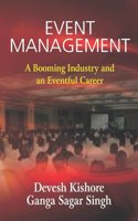 Event Management: A Booming Industry And An Eventful Career