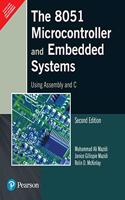 The 8051 Microcontroller and Embedded Systems Using Assembly and C