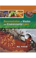 Bioremediation of Wastes and Environmental Laws