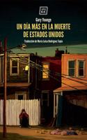 Un dia mas en la muerte de Estados Unidos (Spanish Edition)