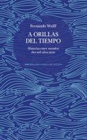 A orillas del tiempo: Historias entre mundos dos mil anos atras