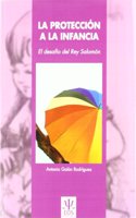 La Proteccion a la Infancia: El desafio del Rey Salomon