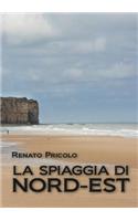 La spiaggia di Nord - Est: (Italian)
