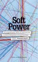 Soft Power: Per Un Multilateralismo Efficace Nel Mondo Post Covid - An Effective Multilateralism in the Post Covid World