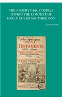 Apocryphal Gospels Within the Context of Early Christian Theology