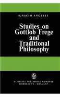 Studies on Gottlob Frege and Traditional Philosophy