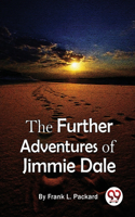 Further Adventures Of Jimmie Dale
