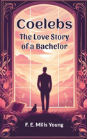 CoelebsThe Love Story of a Bachelor (Edition2024)