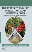 Production Technology Of Fruits, Nuts And Plantation Crops, Singh, S K Et Al