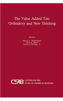 Value-Added Tax: Orthodoxy and New Thinking