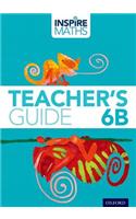 Inspire Maths: 6: Teacher's Guide 6B: (Inspire Maths)
