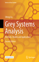 Grey Systems Analysis: Methods, Models and Applications(Series on Grey System)