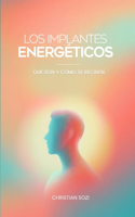 Los Implantes Energéticos
