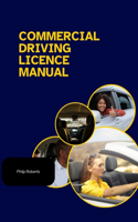 Commercial Driving Licence Manual for