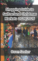 Shopping Guide to Switzerland Christmas Market 2024/2025