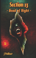 Section 13: Dead of Night