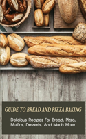 Guide To Bread And Pizza Baking