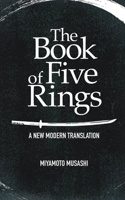 The Book of Five Rings A New Modern Translation: Pocket size -5" x 8"