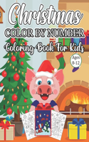 Christmas Color By Number Coloring Book For Kids Ages 8-12