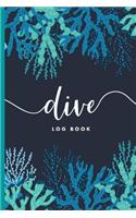Scuba Diver Log Book: Track & Record 100 Dives with Detailed Data - Nautical Coral Design