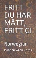 Fritt Du Har Mått, Fritt GI