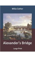 Alexander's Bridge: Large Print