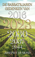 De Sabbatsjaren Gedenken Van 2016, 2023, 2030, 2037, 2044