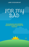 For My Dad