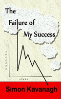 The Failure of My Success