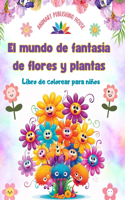El mundo de fantasía de flores y plantas - Libro de colorear para niños - Las criaturas más adorables de la naturaleza: Colección de creativas y adorables escenas de la naturaleza para niños