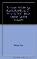 What Is This?: Set a Reader(Pathways to Literacy (Reception/Stage 0))