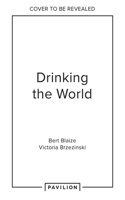 Drinking the World