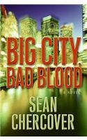 Big City, Bad Blood