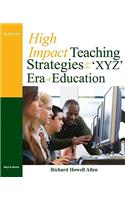 High-Impact Teaching Strategies for the 'xyz' Era of Education