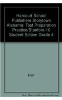 Harcourt School Publishers Storytown Alabama: Test Preparation Practice/Stanford-10 Student Edition Grade 4