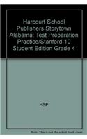 Harcourt School Publishers Storytown Alabama: Test Preparation Practice/Stanford-10 Student Edition Grade 4