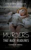 Murders That Made Headlines