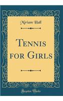 Tennis for Girls (Classic Reprint)