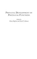 Prenatal Development of Postnatal Functions