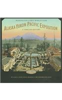 Alaska-Yukon-Pacific Exposition: Washington's First World's Fair