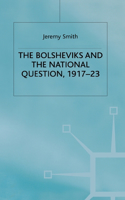 Bolsheviks and the National Question, 1917-23