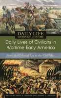 Daily Lives of Civilians in Wartime Early America