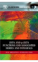 Zeta and q-Zeta Functions and Associated Series and Integrals